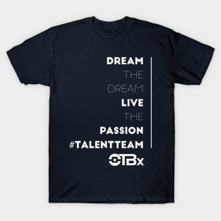 Dream the Dream Live the Passion T-Shirt